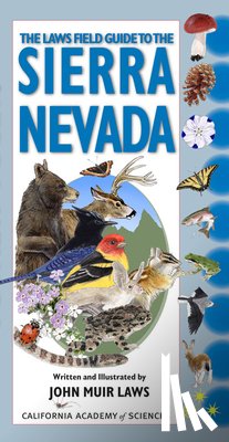 Laws, John Muir - The Laws Field Guide to the Sierra Nevada