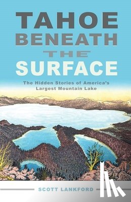 Lankford, Scott - Tahoe Beneath the Surface