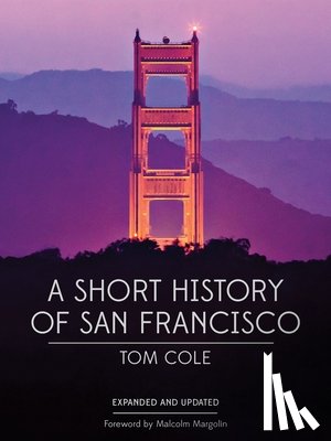 Cole, Tom - A Short History of San Francisco