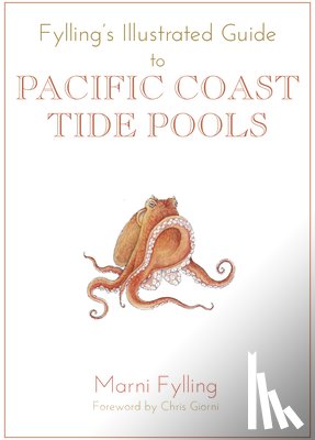Fylling, Marni - Fylling's Illustrated Guide to Pacific Coast Tide Pools