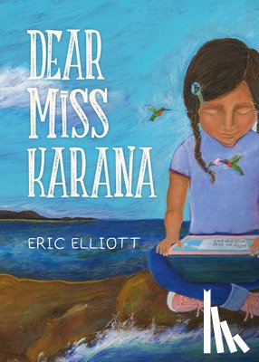 Elliott, Eric - Dear Miss Karana