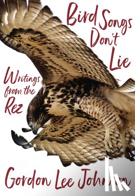 Johnson, Gordon Lee - Bird Songs Don't Lie