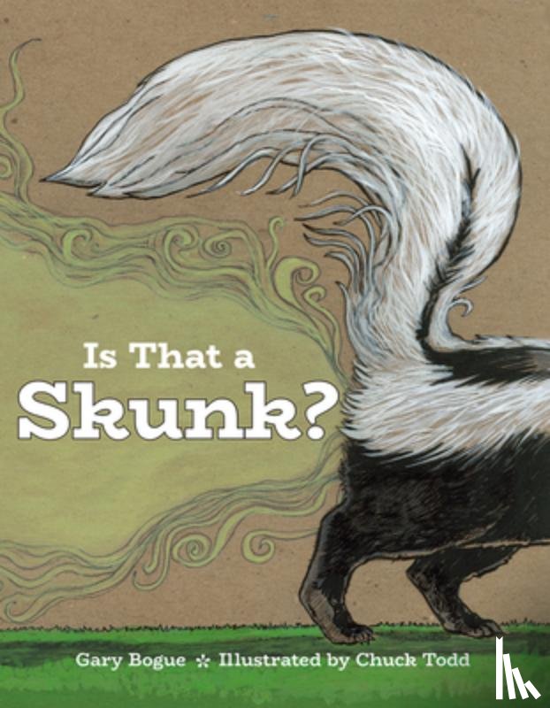 Bogue, Gary - Is That a Skunk?