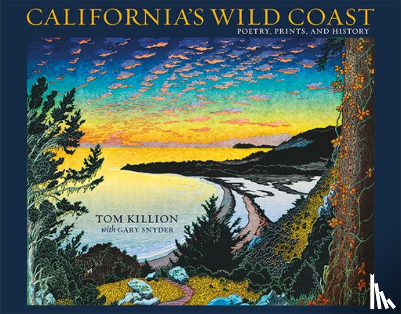 Killion, Tom - California's Wild Coast