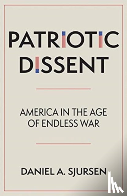Sjursen, Daniel A. - Patriotic Dissent