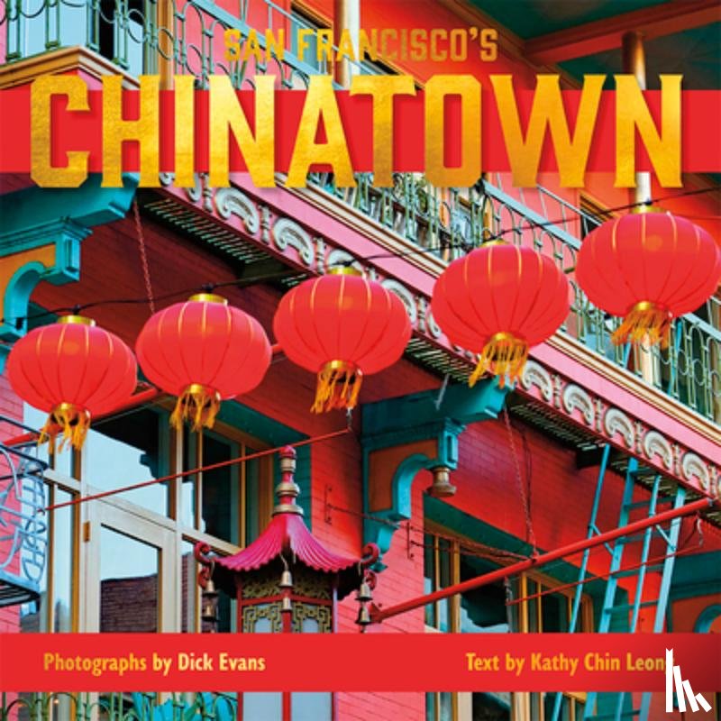 Evans, Dick, Leong, Kathy Chin - San Francisco's Chinatown