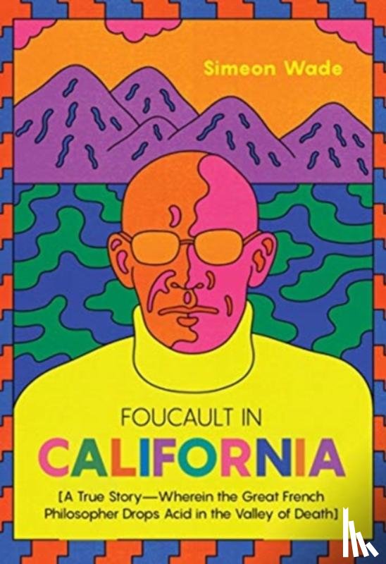 Wade, Simeon - Foucault in California