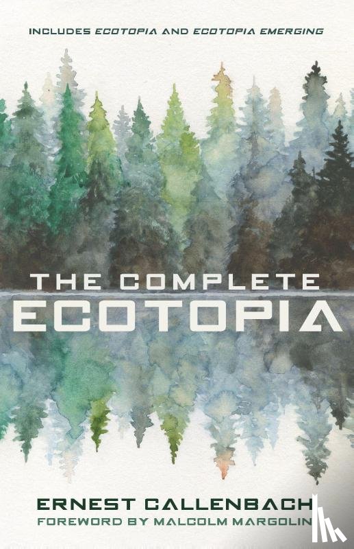 Callenbach, Ernest - The Complete Ecotopia