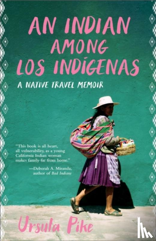 Pike, Ursula - An Indian Among Los Indgenas