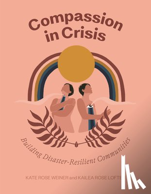 Weiner, Kate Rose, Loften, Kailea Rose - Compassion in Crisis