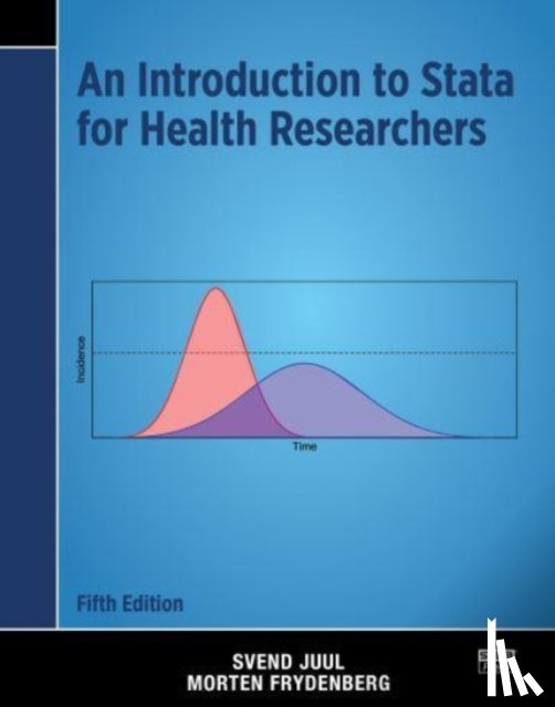 Juul, Svend (Aarhus University, Frydenberg, Morten (Aarhus University - An Introduction to Stata for Health Researchers