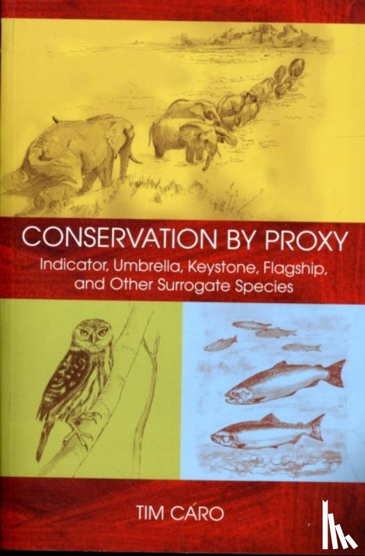 Caro, Tim - Conservation by Proxy