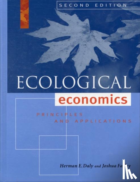 Herman E. Daly, Joshua Farley - Ecological Economics, Second Edition