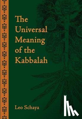 Schaya, Leo - The Universal Meaning of the Kabbalah