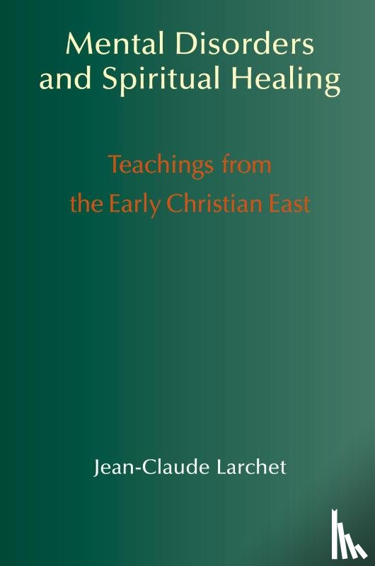 Larchet, Jean-Claude - Mental Disorders & Spiritual Healing