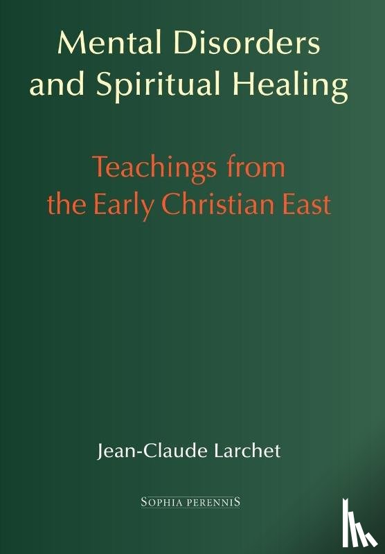 Larchet, Jean-Claude - Mental Disorders and Spiritual Healing