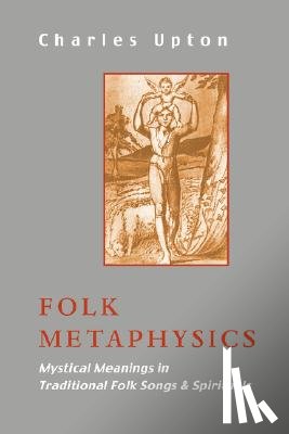 Upton, Charles - Folk Metaphysics