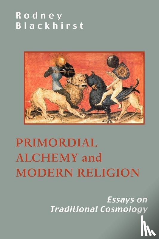 Blackhirst, R, Blackhirst, Rodney - Primordial Alchemy and Modern Religion