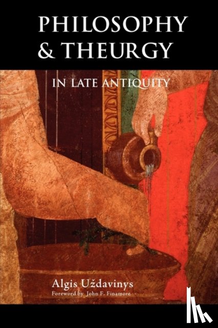 U'Zdavinys, Algis - Philosophy and Theurgy in Late Antiquity