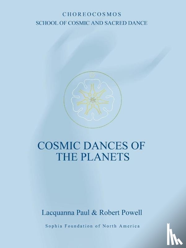 Paul, Lacquanna, Powell, Robert - Cosmic Dances of the Planets