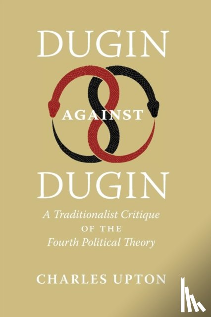 Upton, Charles - Dugin Against Dugin