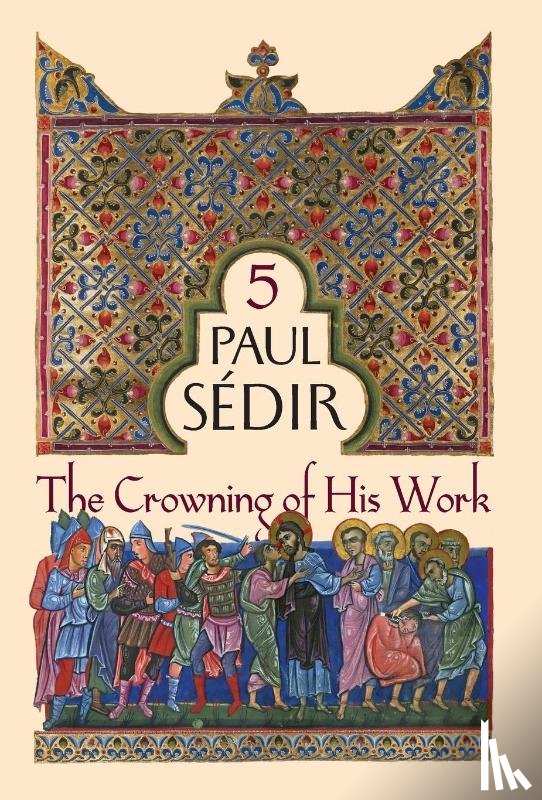 Sédir, Paul - Sédir, P: Crowning of His Work