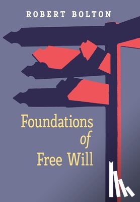 Bolton, Robert - Foundations of Free Will