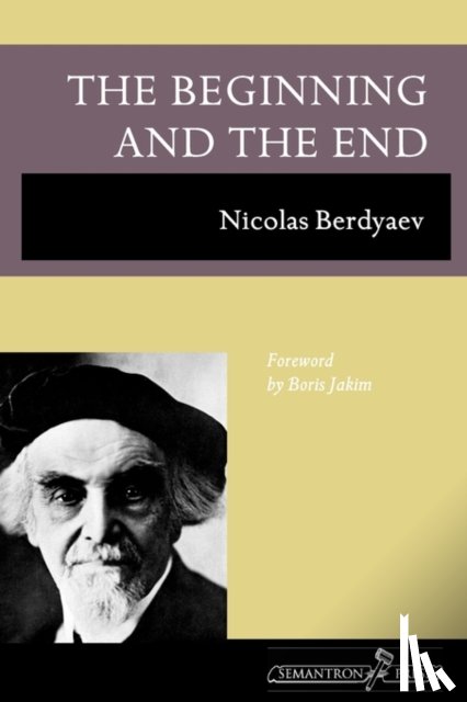 Berdyaev, Nikolai - The Beginning and the End
