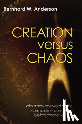 Anderson, Bernhard W (Princeton Theological Seminary) - Creation Versus Chaos
