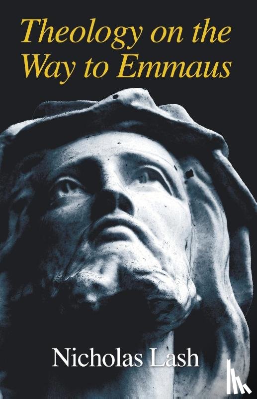 Nicholas Langrishe Alleym Lash, Lash - Theology on the Way to Emmaus