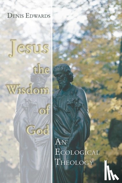 Denis Edwards, Edwards - Jesus the Wisdom of God