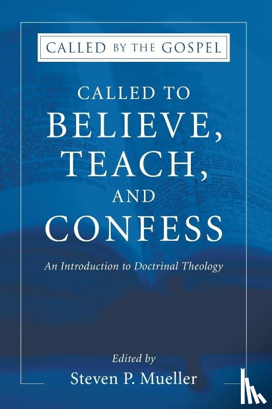  - Called to Believe, Teach, and Confess