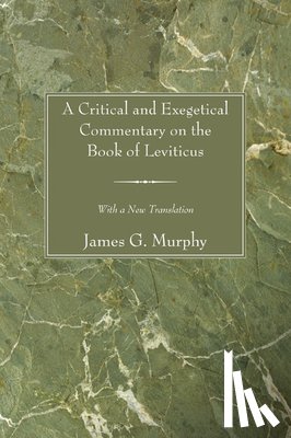 Murphy, James G (University of Memphis) - A Critical and Exegetical Commentary on the Book of Leviticus