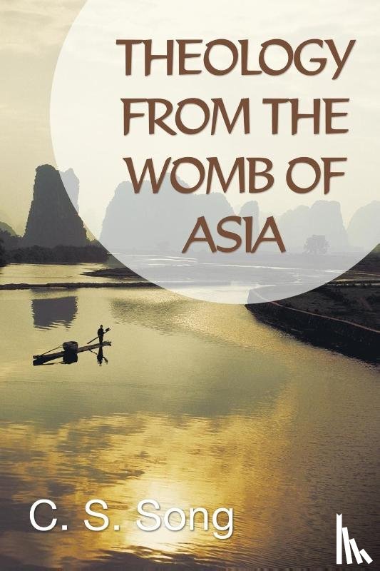 Song, C S - Theology from the Womb of Asia