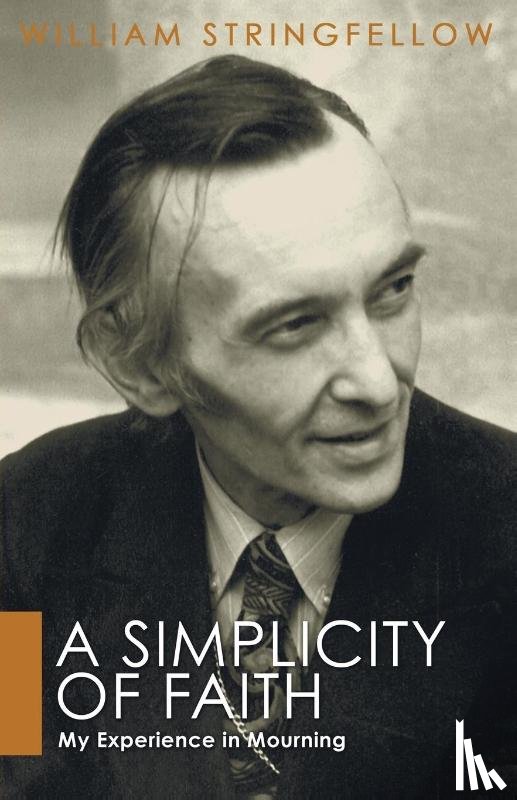 Stringfellow, William - A Simplicity of Faith