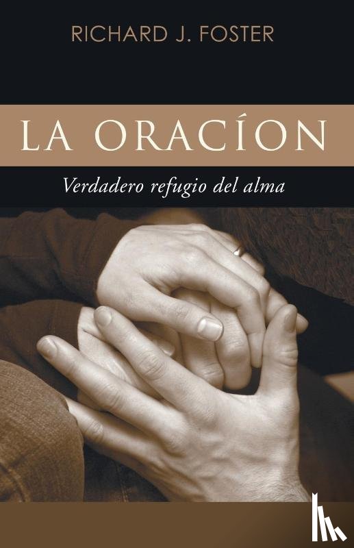 Foster, Richard J - La Oracion