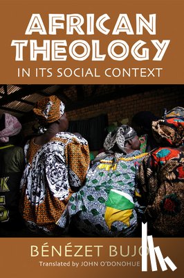 Bujo, Benezet - African Theology in Its Social Context