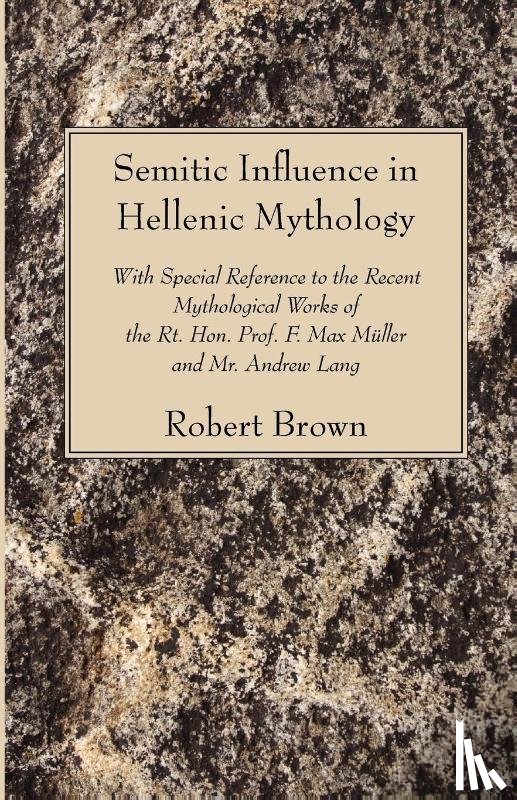 Brown, Robert - Semitic Influence in Hellenic Mythology