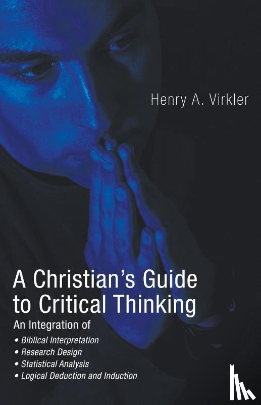 Virkler, Henry - A Christian's Guide to Critical Thinking