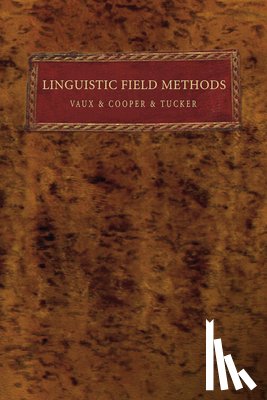 Vaux, Bert, Cooper, Justin - Linguistic Field Methods