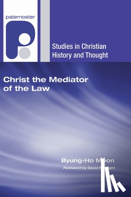 Moon, Byung-Ho - CHRIST THE MEDIATOR OF THE LAW