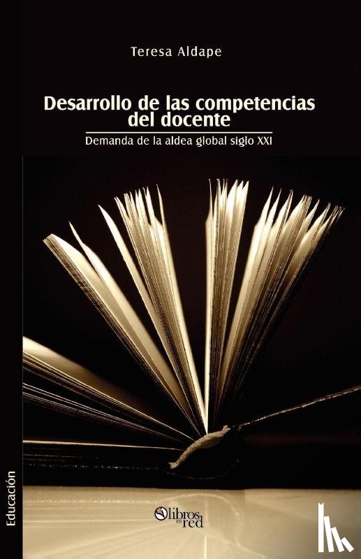 Aldape, Teresa - Desarrollo de Las Competencias del Docente. Demanda de la Aldea Global Siglo XXI