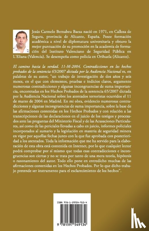 Bernabeu Baeza, Jesus Carmelo - El Camino Hacia La Verdad. 11-M-2004. Contradicciones En Los Hechos Probados de la Sentencia 65/2007 Dictada Por La Audiencia Nacional