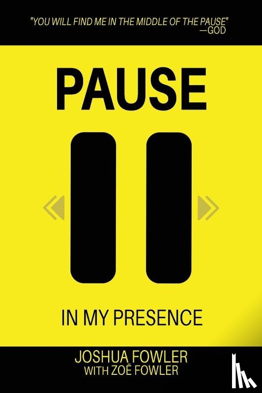 Fowler, Joshua - Pause In My Presence