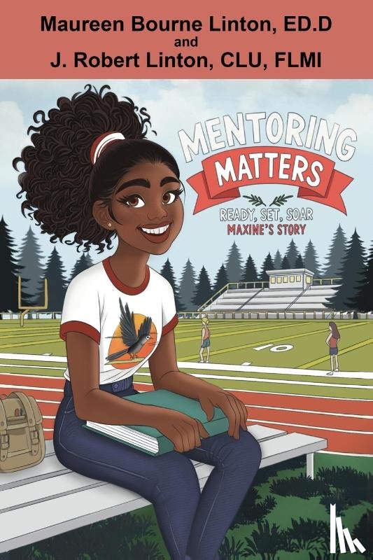 Bourne Linton, Maureen F., Linton, J. Robert - Mentoring Matters - Ready Set Soar