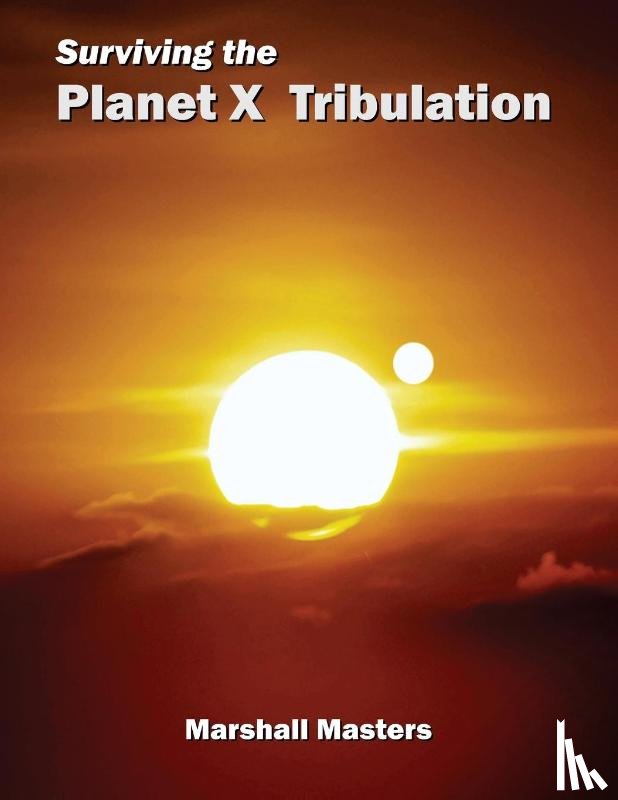 Masters, Marshall - Surviving the Planet X Tribulation