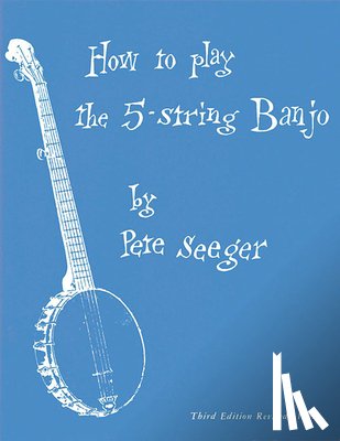 Pete Seeger - How To Play The 5-String Banjo