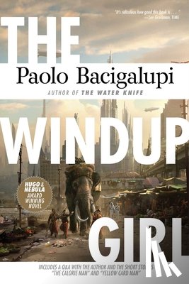 Bacigalupi, Paolo - The Windup Girl