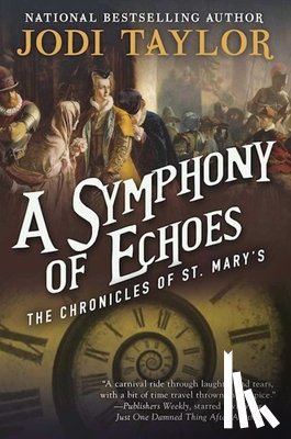 Taylor, Jodi - Taylor, J: Symphony of Echoes