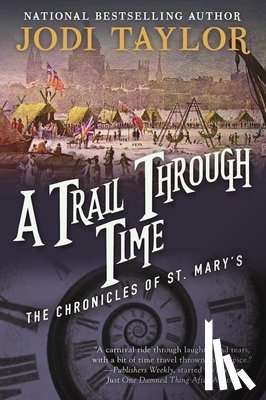 Taylor, Jodi - Taylor, J: Trail Through Time